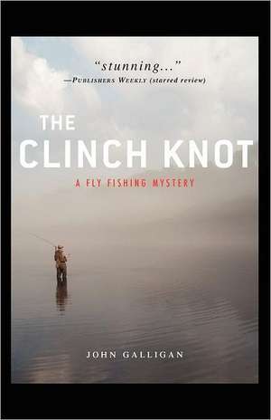 The Clinch Knot de John Galligan