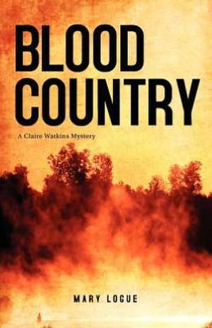 Blood Country de Mary Logue