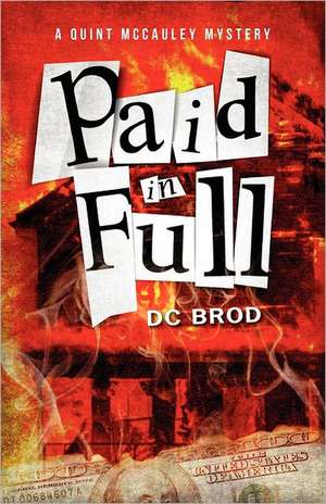 Paid in Full de D. C. Brod