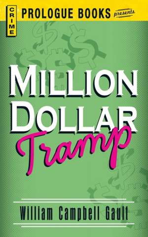 Million Dollar Tramp de William Campbell Gault