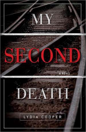 My Second Death de Lydia Cooper