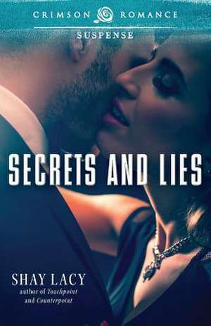 Secrets and Lies de Shay Lacy