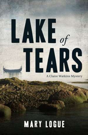 Lake of Tears de Mary Logue