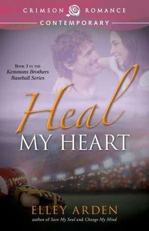 Heal My Heart de Elley Arden