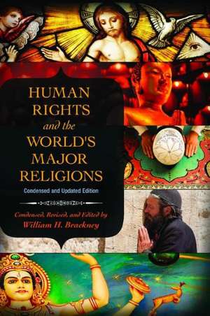 Human Rights and the World's Major Religions de Professor William H. Brackney