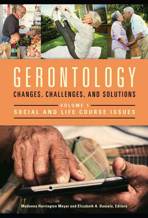 Gerontology: Changes, Challenges, and Solutions [2 volumes] de Madonna Harrington Meyer