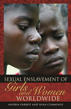 Sexual Enslavement of Girls and Women Worldwide de Andrea Parrot Ph.D.