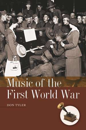 Music of the First World War de Don Tyler