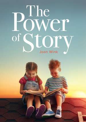 The Power of Story de Joan Wink Ph.D.