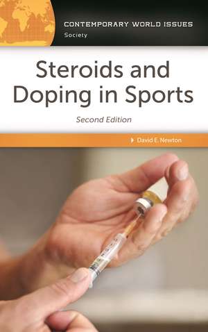 Steroids and Doping in Sports: A Reference Handbook de David E. Newton