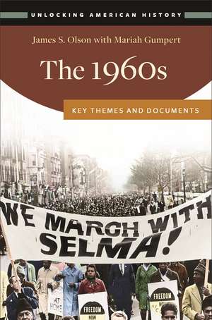 The 1960s: Key Themes and Documents de James S. Olson