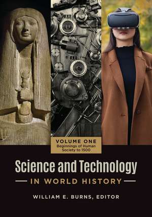 Science and Technology in World History: [2 volumes] de William E. Burns