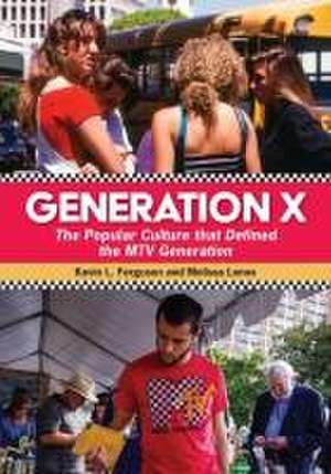 Generation X de Kevin L Ferguson