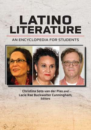 Latino Literature: An Encyclopedia for Students de Christina Soto van der Plas