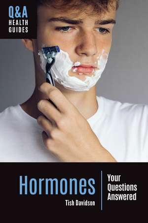 Hormones: Your Questions Answered de Tish Davidson