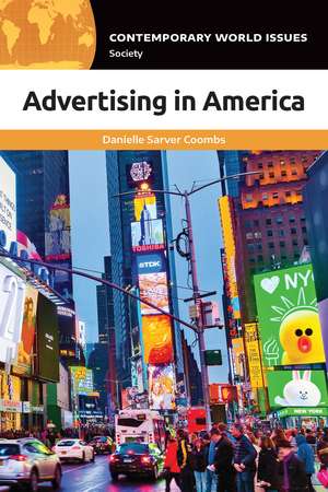 Advertising in America: A Reference Handbook de Danielle Sarver Coombs