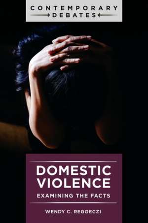 Domestic Violence de Wendy C Regoeczi