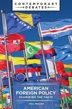 American Foreign Policy: Examining the Facts de Paul Frazier