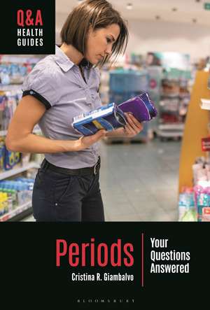 Periods: Your Questions Answered de Cristina R. Giambalvo