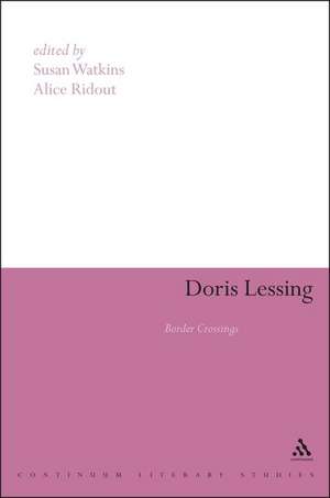 Doris Lessing: Border Crossings de Dr Alice Ridout