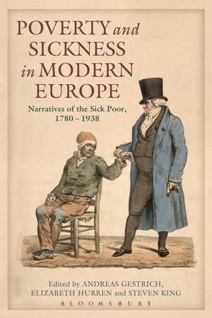 Poverty and Sickness in Modern Europe: Narratives of the Sick Poor, 1780-1938 de Andreas Gestrich