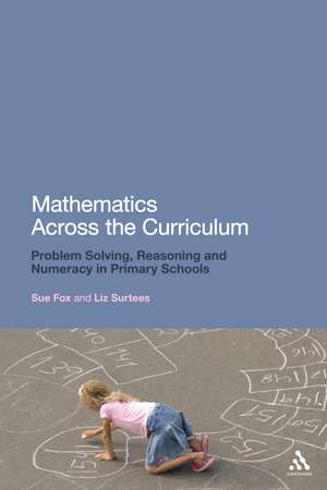 Mathematics Across the Curriculum: Problem-Solving, Reasoning and Numeracy in Primary Schools de Dr Sue Fox