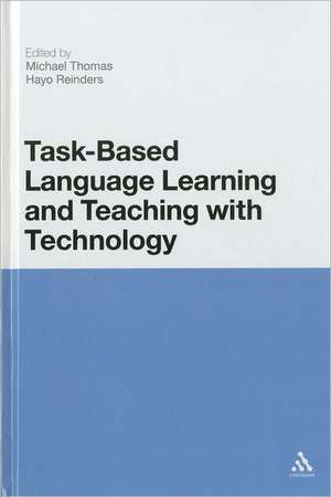 Task-Based Language Learning and Teaching with Technology de Professor Michael Thomas