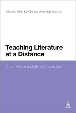 Teaching Literature at a Distance: Open, Online and Blended Learning de Associate Professor Takis Kayalis