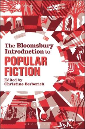 The Bloomsbury Introduction to Popular Fiction de Dr Christine Berberich