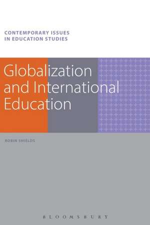 Globalization and International Education de Dr Robin Shields