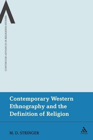 Contemporary Western Ethnography and the Definition of Religion de Martin D. Stringer