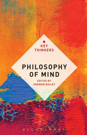 Philosophy of Mind: The Key Thinkers de Dr Andrew Bailey