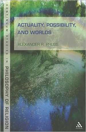 Actuality, Possibility, and Worlds de Prof Alexander R. Pruss