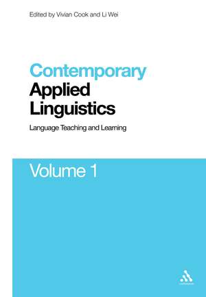 Contemporary Applied Linguistics Volume 1: Volume One Language Teaching and Learning de Professor Vivian Cook