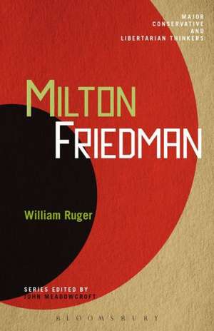 Milton Friedman de Dr. William Ruger