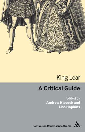 King Lear: A critical guide de Dr Andrew Hiscock