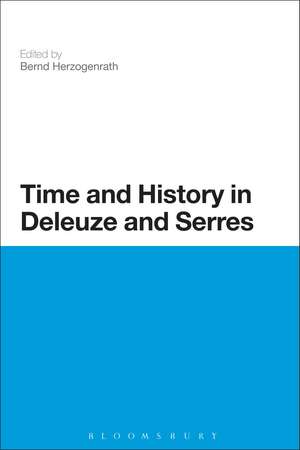 Time and History in Deleuze and Serres de Professor Bernd Herzogenrath