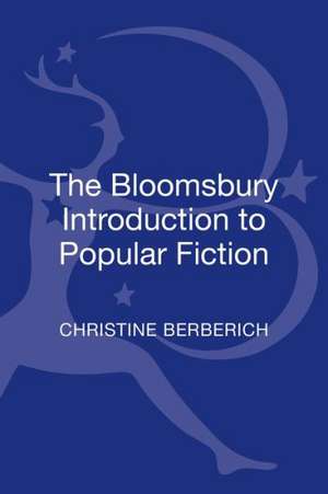 The Bloomsbury Introduction to Popular Fiction de Dr Christine Berberich