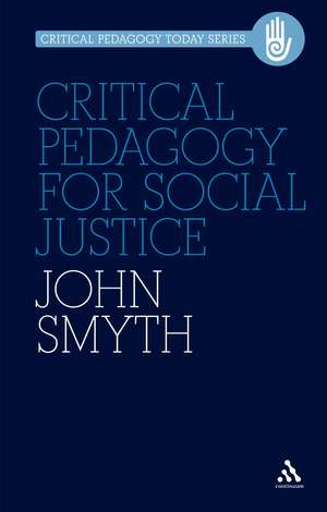 Critical Pedagogy for Social Justice de John Smyth