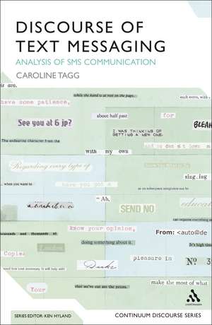 Discourse of Text Messaging: Analysis of SMS Communication de Dr Caroline Tagg