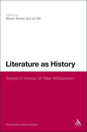 Literature as History: Essays in Honour of Peter Widdowson de Professor Simon Barker