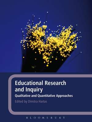 Educational Research and Inquiry: Qualitative and Quantitative Approaches de Dr Dimitra Hartas