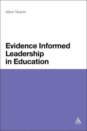 Evidence Informed Leadership in Education de Dr Alison Taysum