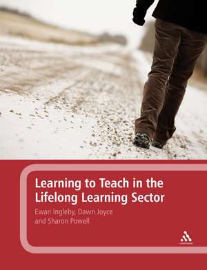 Learning to Teach in the Lifelong Learning Sector de Dr Ewan Ingleby