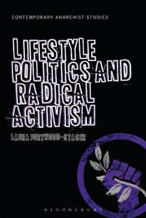 Lifestyle Politics and Radical Activism de Dr. Laura Portwood-Stacer