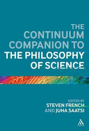 The Continuum Companion to the Philosophy of Science de Steven French