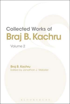 Collected Works of Braj B. Kachru: Volume 2 de Jonathan J. Webster