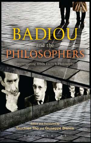 Badiou and the Philosophers: Interrogating 1960s French Philosophy de Dr Giuseppe Bianco