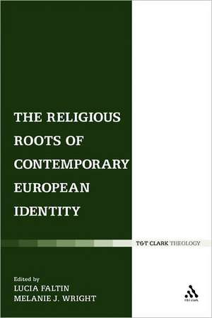 The Religious Roots of Contemporary European Identity de Lucia Faltin