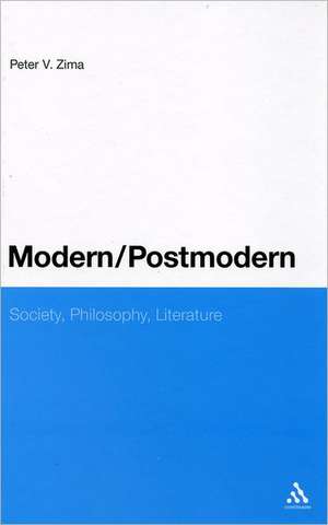 Modern/Postmodern: Society, Philosophy, Literature de Professor Peter V. Zima